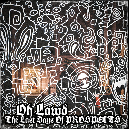 PROSPECTS - Oh Lawd... The Last Days of PROSPECTS (Digital)